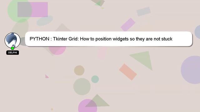 PYTHON : Tkinter Grid: How to position widgets so they are not stuck together смотреть онлайн