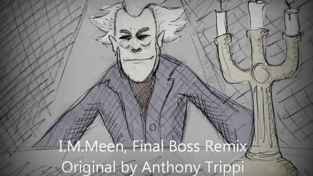 I.M.Meen Final Boss Remix смотреть онлайн