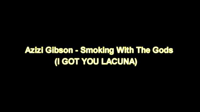 Azizi Gibson - Smoking With The Gods w/slowed Vocals смотреть онлайн