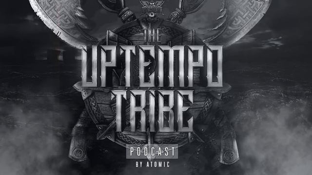 The Uptempo Tribe #32 - Atomic