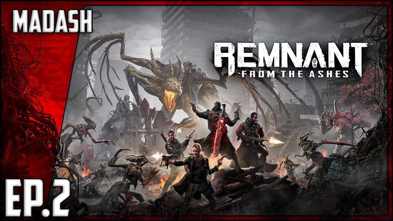 Remnant: From The Ashes #2