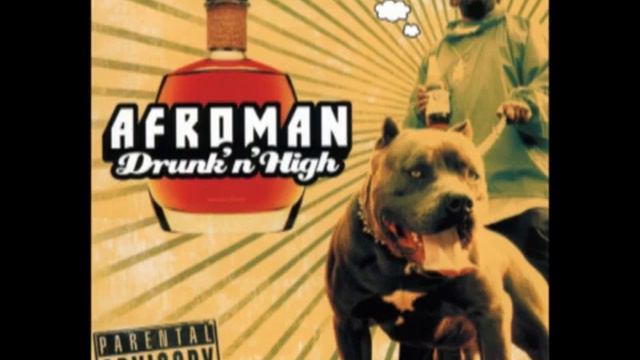 Afroman - Drunk 'N' High