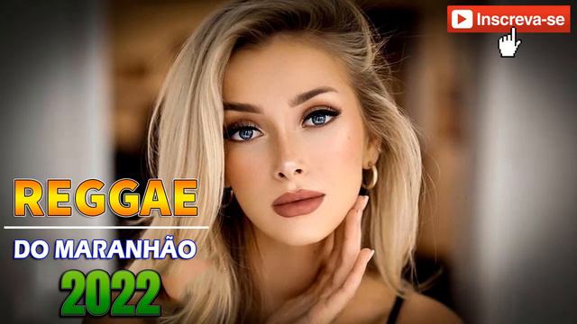 REGGAE 2022 INTERNACIONAL ( Reggae Remix ) 💎 O Melhor Do Reggae Internacional 💎 Reggae Do Maranhão