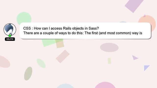 CSS : How Can I Access Rails Objects In Sass?