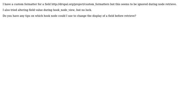 Services: which hook to use for altering node field values before calling the node retrieve... смотреть онлайн