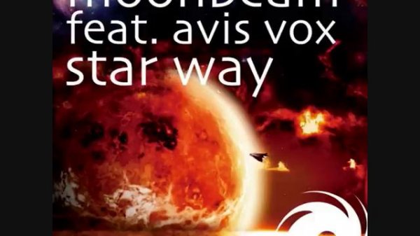 Moonbeam feat. Avis Vox - Star Way (Big Room Original Mix)
