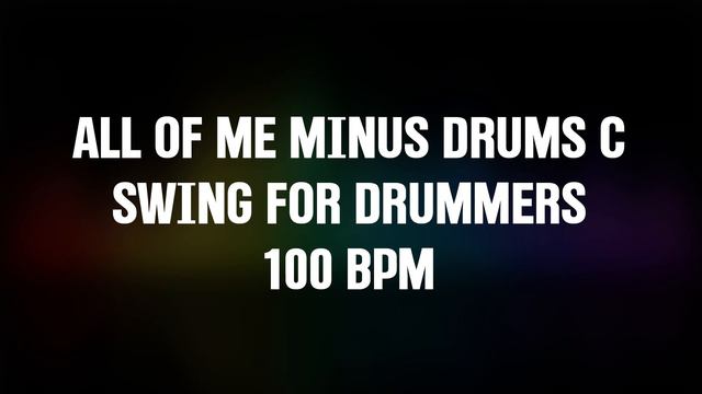 ALL OF ME MINUS DRUMS C SWING 100 BPM смотреть онлайн
