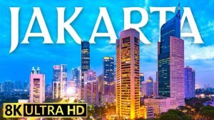 Джакарта 8K Видео Ultra HD 120 FPS - Столица Индонезии