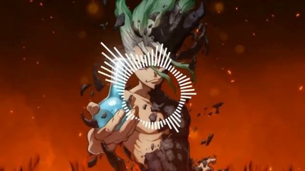 Dr. STONE OP 1 : 『Good Morning World』 by Burnout Syndromes