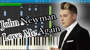 John Newman - Love Me Again [Piano Tutorial] Synthesia