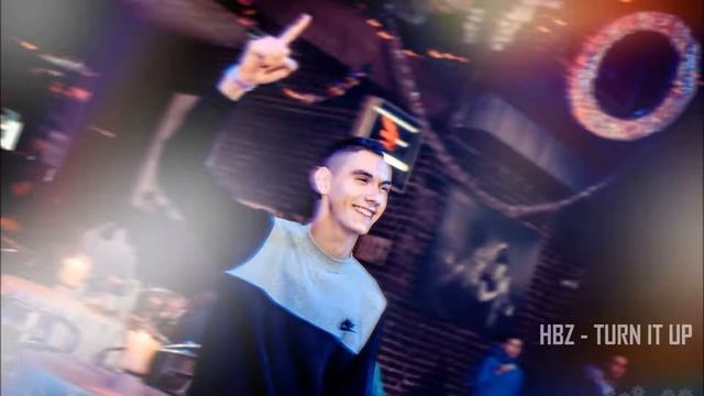 HBZ - TURN IT UP смотреть онлайн