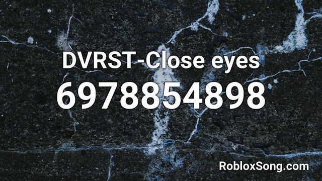 DVRST-Close eyes Roblox ID - Roblox Music Code смотреть онлайн