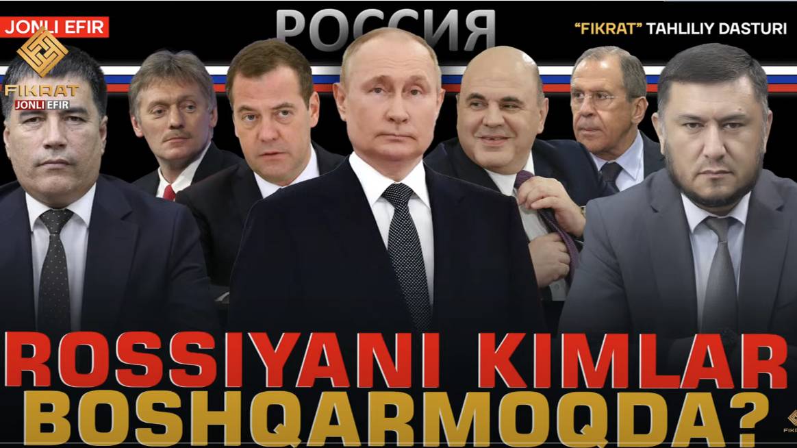 Rossiyani Kimlar Boshqarmoqda?