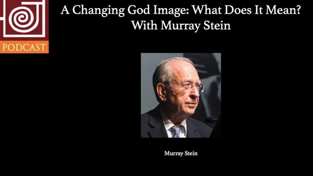 JP67 | A Changing God Image: What Does It Mean, with Murray Stein смотреть онлайн