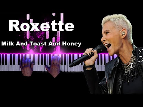 Roxette - Milk And Toast And Honey