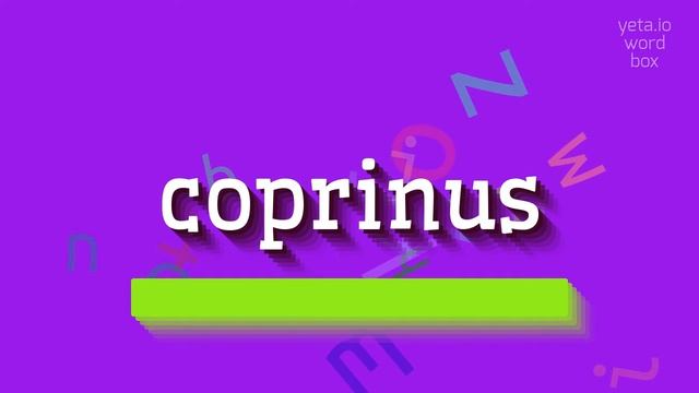 How to say "coprinus"! (High Quality Voices) смотреть онлайн