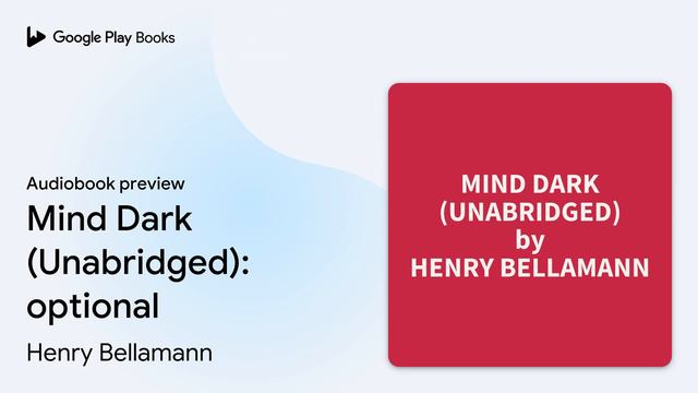 Mind Dark (Unabridged): optional by Henry Bellamann · Audiobook preview смотреть онлайн