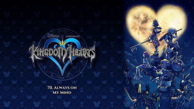 Kingdom Hearts OST - Always on My Mind смотреть онлайн