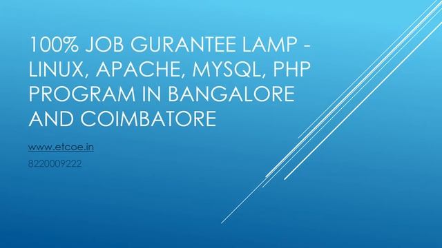 100% Job Gurantee LAMP Linux, Apache, MySql, PHP Program in Bangalore and Coimbatore-www.etcoe.in смотреть онлайн