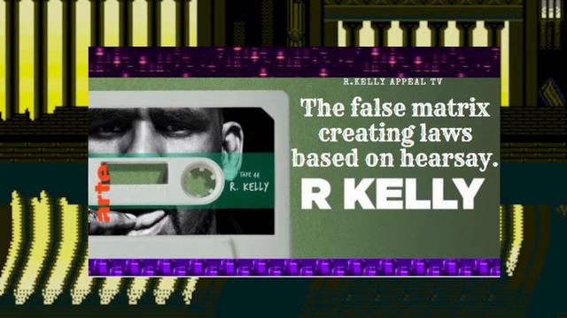 R Kelly Appeal TV- The False Matrix and Creating LAWS on HERESAY смотреть онлайн