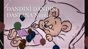 DANDİNİ DANDİNİ DASTANA Ninnisi 1 Saat Kesintisiz -Турецкая Колыбельная