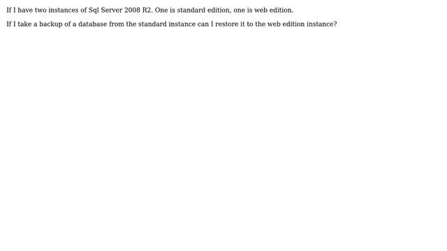 DevOps & SysAdmins: Can a Sql Server standard edition backup be restored to web edition смотреть онлайн