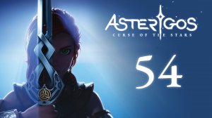 Asterigos: Curse of the Stars - Канализация Кавала - Прохождение игры на русском [#54] | PC