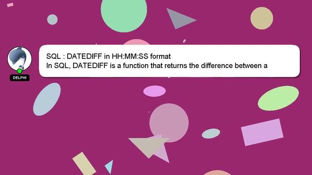 SQL : DATEDIFF in HH:MM:SS format смотреть онлайн