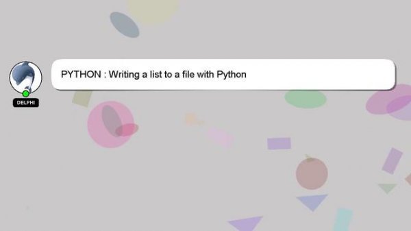 PYTHON : Writing a list to a file with Python