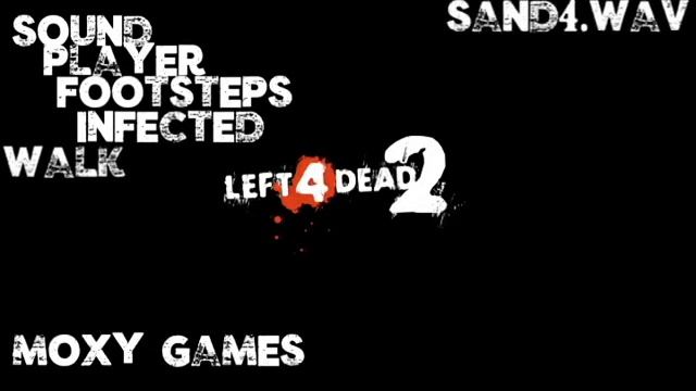 Left 4 Dead 2 All Sounds: Footsteps