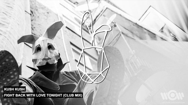 Kush Kush - Fight Back With Love Tonight (Club Mix)| Official Audio смотреть онлайн