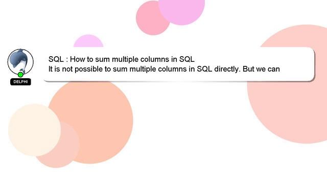 SQL : How to sum multiple columns in SQL смотреть онлайн