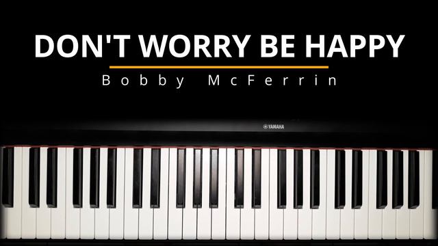 Don't Worry Be Happy - Bobby McFerrin || How to play piano смотреть онлайн