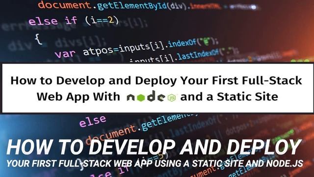 How to Develop and Deploy Your First Full-Stack Web App Using A Static Site and Node.js смотреть онлайн