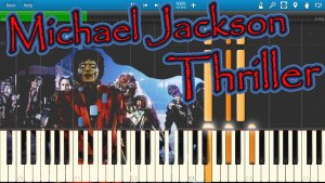 Michael Jackson - Thriller [Piano Tutorial] Synthesia