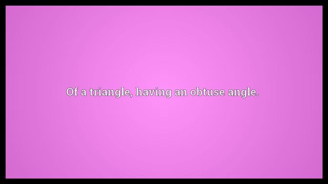 Obtuse-angled Meaning смотреть онлайн