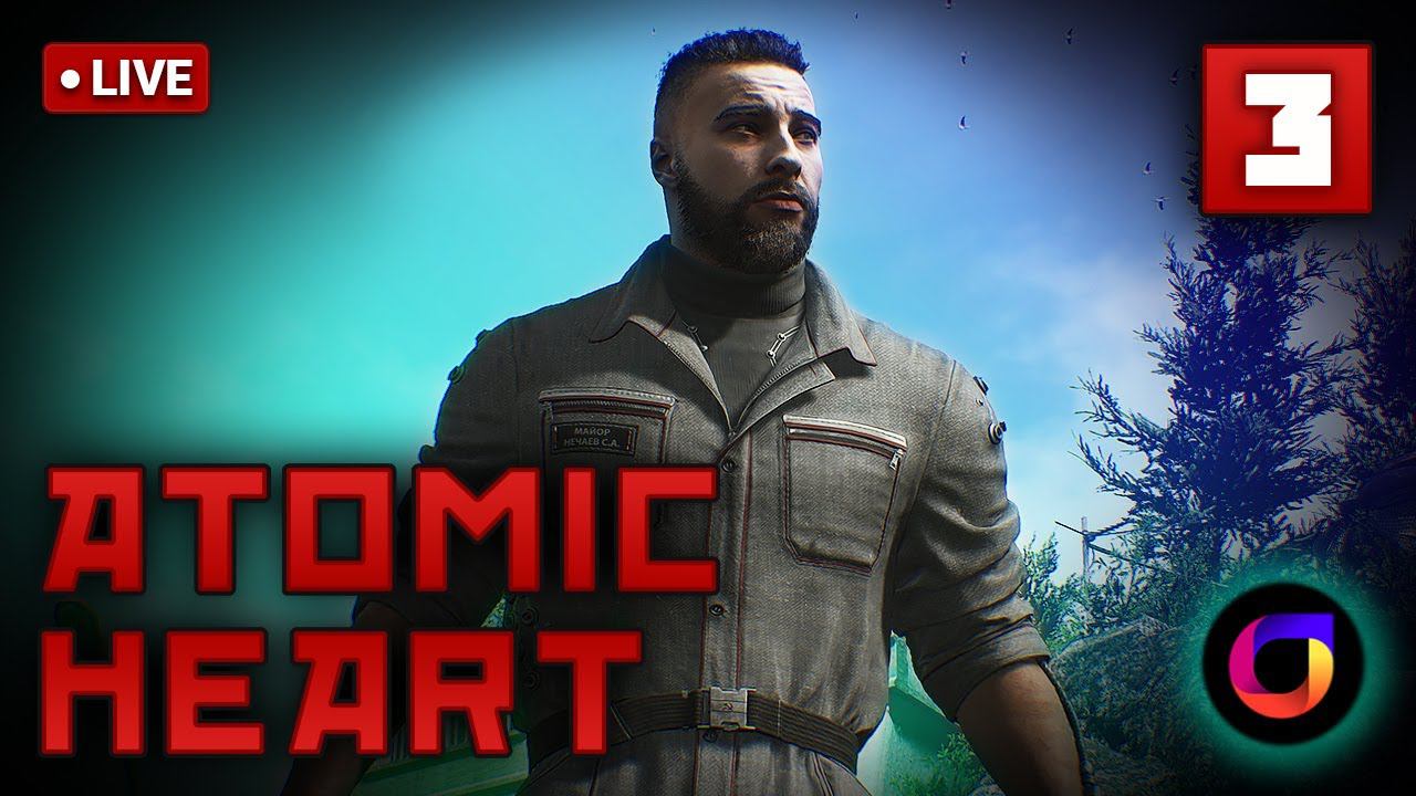 🔴 Atomic Heart #3. смотреть онлайн