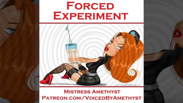 Forced Experiment - Erotic Femdom story, written by Anonymous, Voiced By Amethyst смотреть онлайн