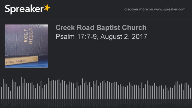 Psalm 17:7-9, August 2, 2017 смотреть онлайн