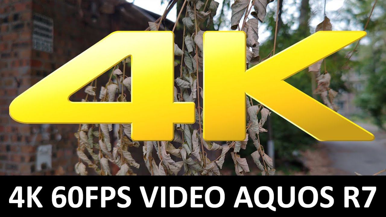 4K 60fps видео на камеру Sharp AQUOS R7 смотреть онлайн