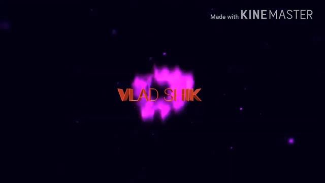 Интро для канала VLAD SHIK. Новый уровень канала.спасибо за 100 подписчиков смотреть онлайн