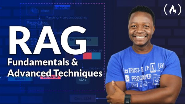 RAG Fundamentals and Advanced Techniques – Full Course