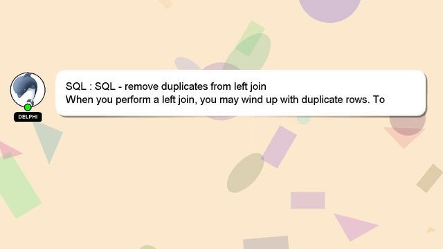 SQL : SQL - remove duplicates from left join смотреть онлайн