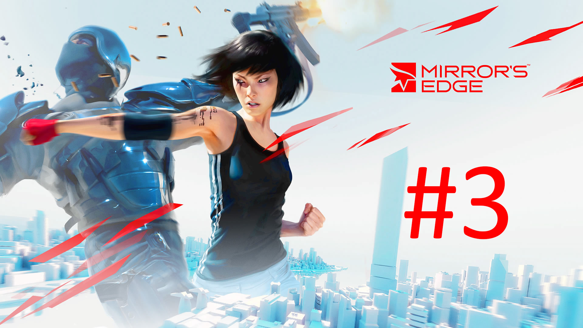 Прохождение Mirror's Edge - Эпизод 2