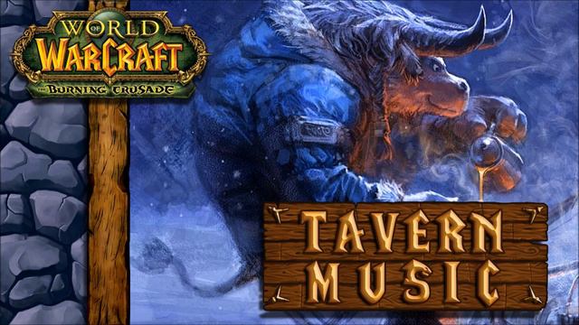 WoW Tavern Music - Burning Crusade - Tauren Tavern: Hunter's Refuge (Restored) смотреть онлайн
