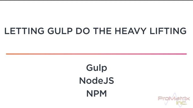 Letting Gulp do the Heavy Lifting смотреть онлайн