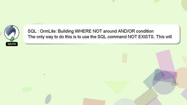 SQL : OrmLite: Building WHERE NOT around AND/OR condition смотреть онлайн