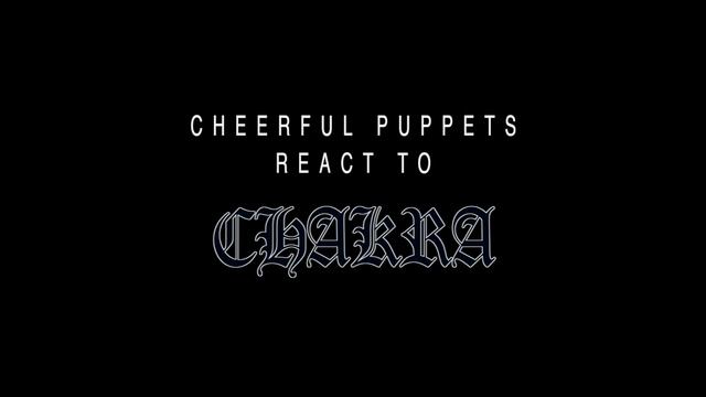 Cheerful Puppets React to "CHAKRA" смотреть онлайн