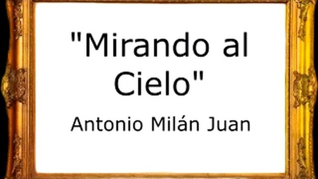 Mirando al Cielo - Antonio Milán Juan [Pasodoble] смотреть онлайн