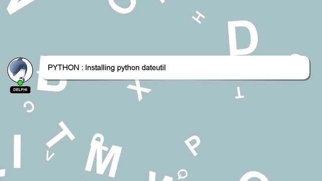 PYTHON : Installing python dateutil смотреть онлайн